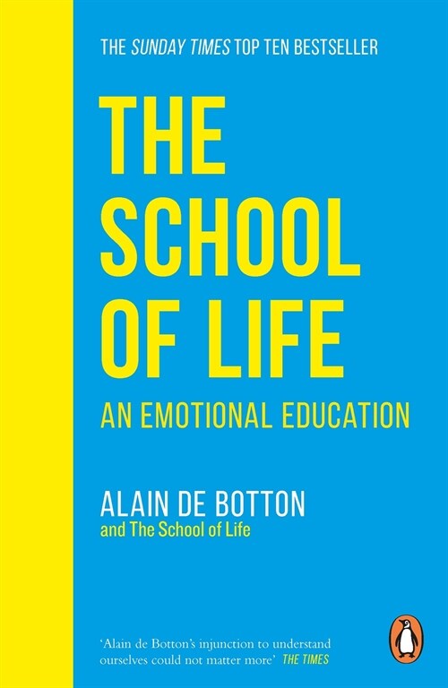 The School of Life : An Emotional Education (Paperback)
