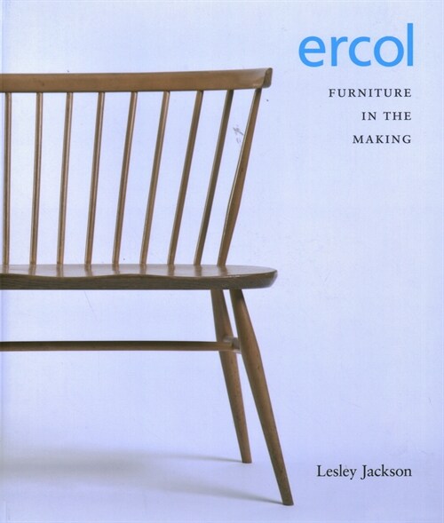 ERCOL : Furniture in the Making (Paperback, 2 Revised edition)