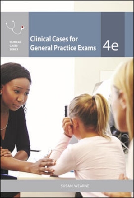 Clinical Cases for General Practice Exams (Paperback, 4 ed)
