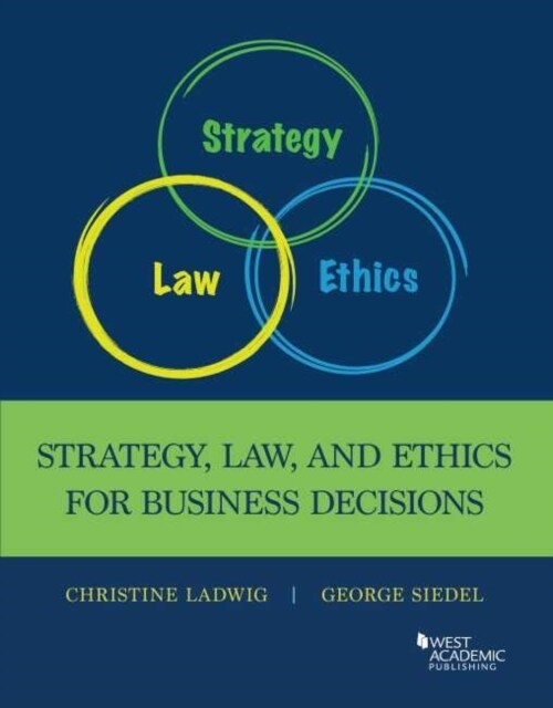 Law, Ethics, and Strategy in Business Decision Making (Paperback)