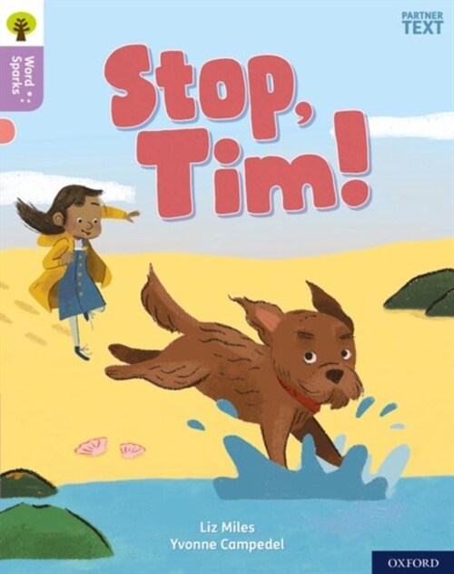 Oxford Reading Tree Word Sparks: Level 1+: Stop, Tim! (Paperback)