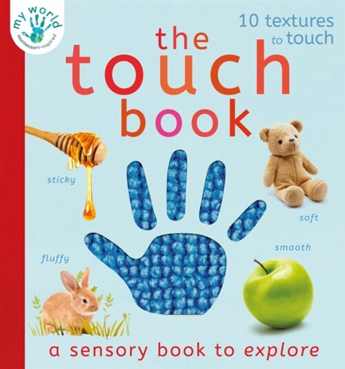 The Touch Book : A sensory book to explore (Novelty Book)