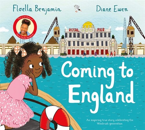 Coming to England : An Inspiring True Story Celebrating the Windrush Generation (Hardcover)
