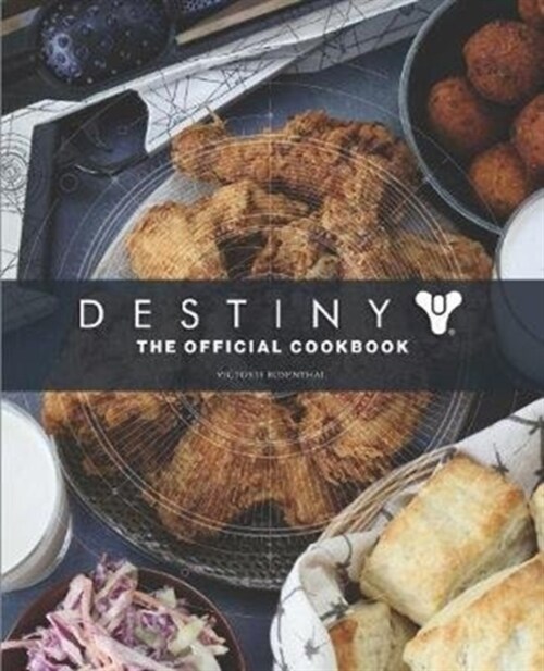 Destiny: The Official Cookbook (Hardcover)