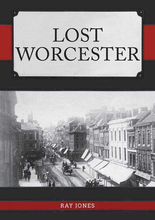 Lost Worcester (Paperback)