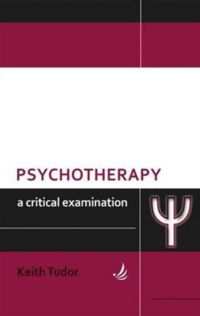 Psychotherapy: A critical examination (Paperback)
