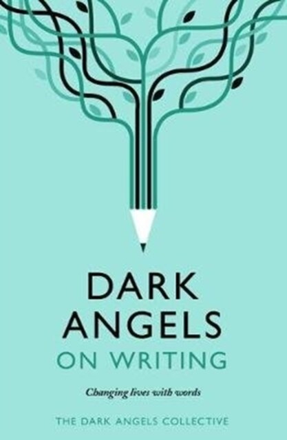 Dark Angels On Writing (Paperback)