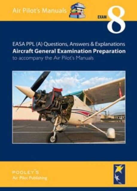 EASA (A) Questions, Answer & Explanations : Aircraft General Examination Preparation (Paperback)