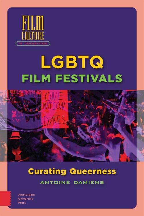 Lgbtq Film Festivals: Curating Queerness (Hardcover)