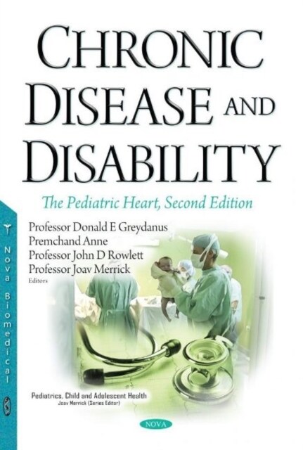 Chronic Disease and Disability: The Pediatric Heart, Second Edition (Hardcover)