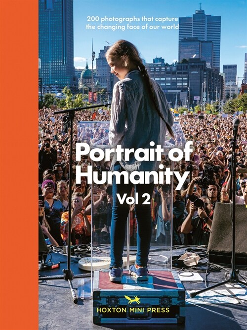 Portrait Of Humanity Vol 2 : 200 photographs that capture the changing face of our world (Hardcover)