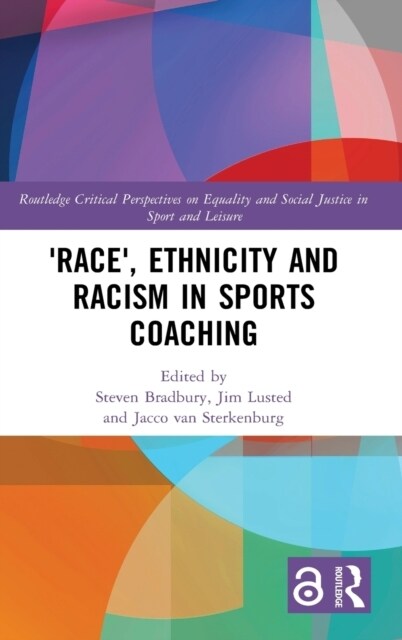 Race, Ethnicity and Racism in Sports Coaching (Hardcover)