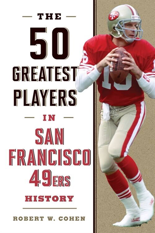 The 50 Greatest Players in San Francisco 49ers History (Hardcover)