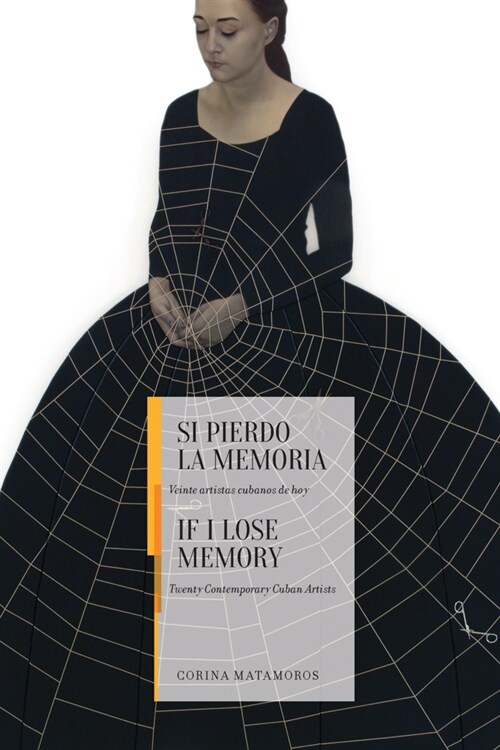 If I Lose Memory: Twenty Contemporary Cuban Artists (Hardcover)