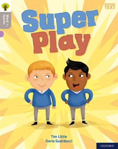 Oxford Reading Tree Word Sparks: Level 1: Super Play (Paperback)