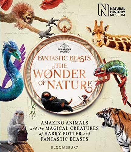 Fantastic Beasts: The Wonder of Nature : Amazing Animals and the Magical Creatures of Harry Potter and Fantastic Beasts (Paperback)
