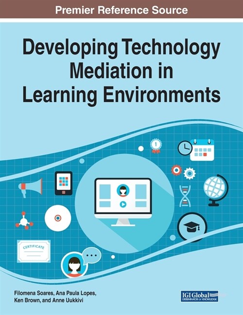 Developing Technology Mediation in Learning Environments (Paperback)