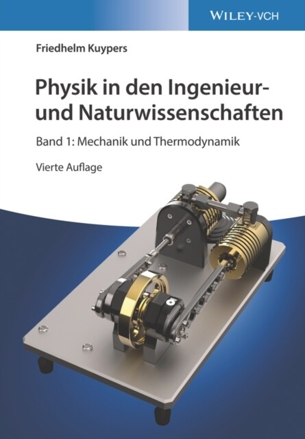 Physik in den Ingenieur- und Naturwissenschaften, Band 1 : Mechanik und Thermodynamik (Paperback, 4. Auflage)