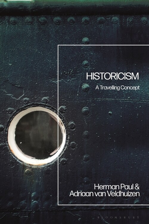 Historicism : A Travelling Concept (Hardcover)