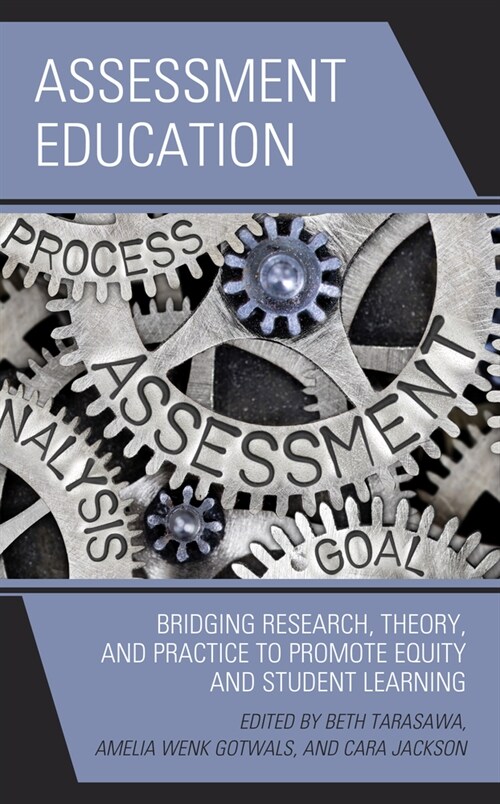 Assessment Education: Bridging Research, Theory, and Practice to Promote Equity and Student Learning (Hardcover)