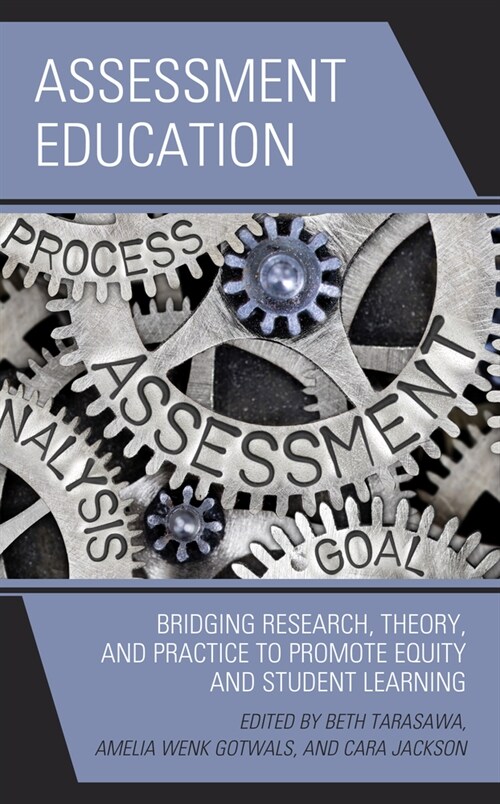 Assessment Education: Bridging Research, Theory, and Practice to Promote Equity and Student Learning (Paperback)