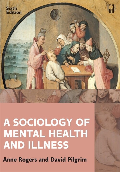 A Sociology of Mental Health and Illness 6e (Paperback, 6 ed)