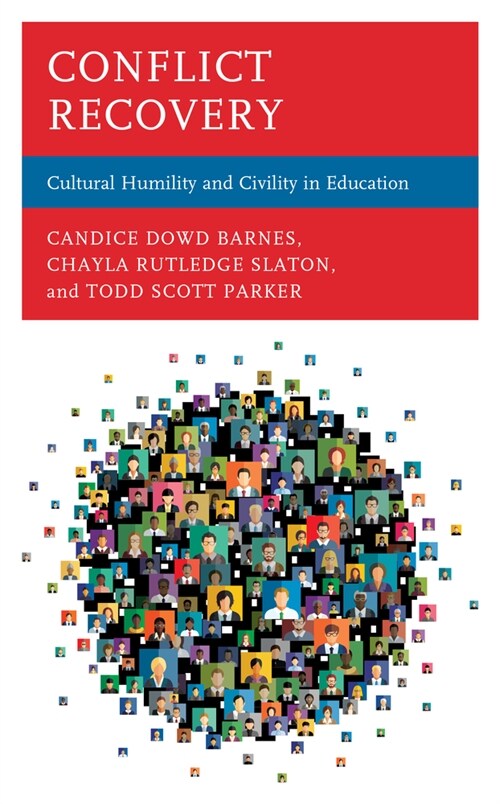 Conflict Recovery: Cultural Humility and Civility in Education (Hardcover)