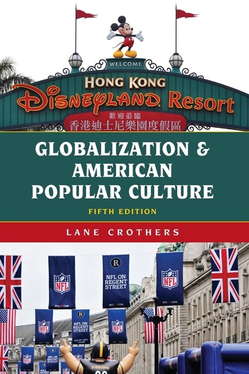 Globalization and American Popular Culture (Paperback, 5)