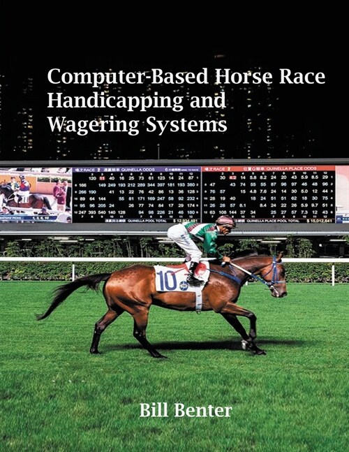 Computer-Based Horse Race Handicapping and Wagering Systems (Paperback)
