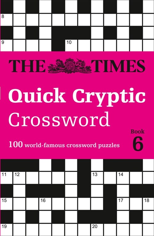 The Times Quick Cryptic Crossword Book 6 : 100 World-Famous Crossword Puzzles (Paperback)