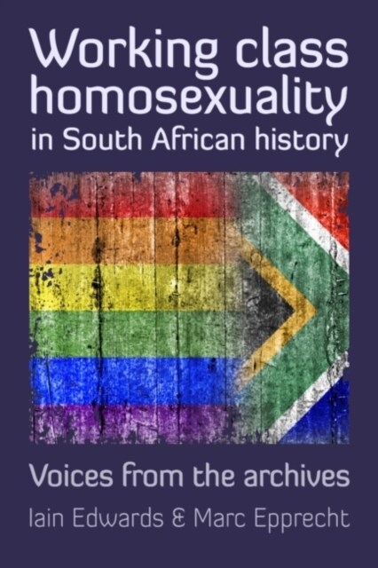 Working Class Homosexuality in South African History : Angel and the Inginqili (Paperback)