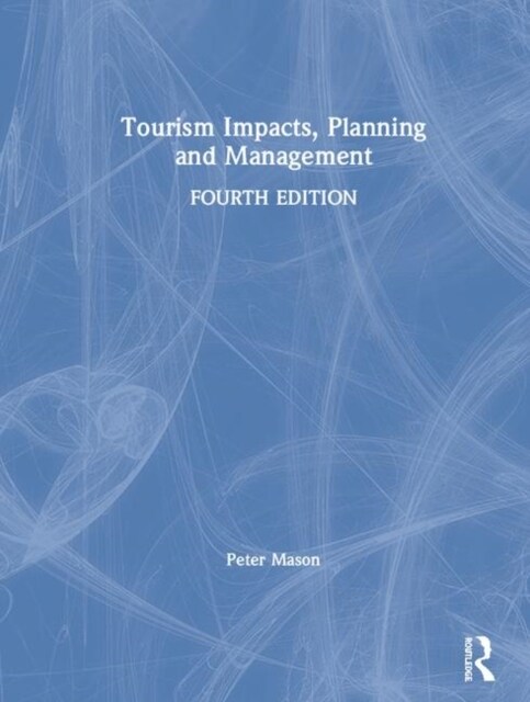 Tourism Impacts, Planning and Management (Hardcover, 4 ed)