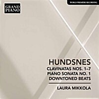 [수입] Laura Mikkola - 훈스네스: 카바티나 1 - 7번 & 피아노 소나타 1번 (Hundsnes: Hundsnes: Clavinatas Nos.1 - 7 & Piano Sonatas No.1)(CD)