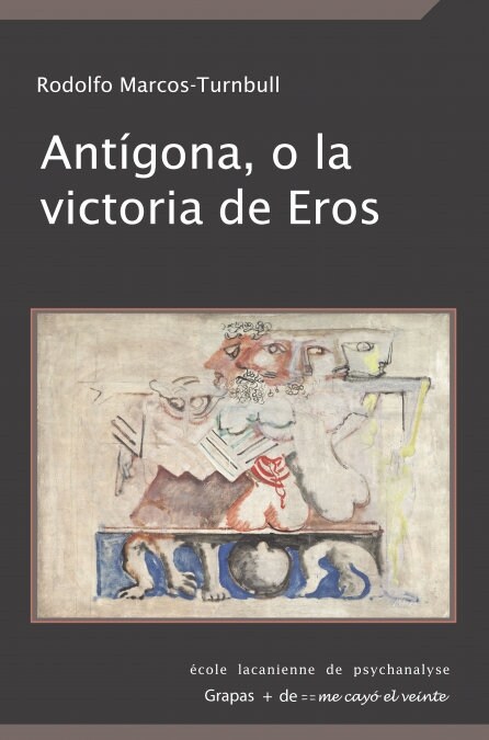 ANTIGONA, O LA VICTORIA DE EROS (Book)