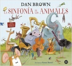 LA SINFONIA DE LOS ANIMALES (Hardcover)