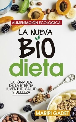 Alimentacion Ecologica: La Nueva Biodieta (Paperback)
