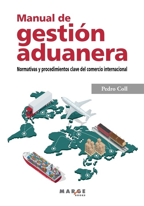 Manual de gesti? aduanera. Normativas y procedimientos clave del comercio internacional (Paperback, 4)