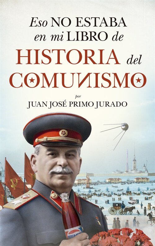 Eso No Estaba En Mi Libro de Historia del Comunismo (Paperback)