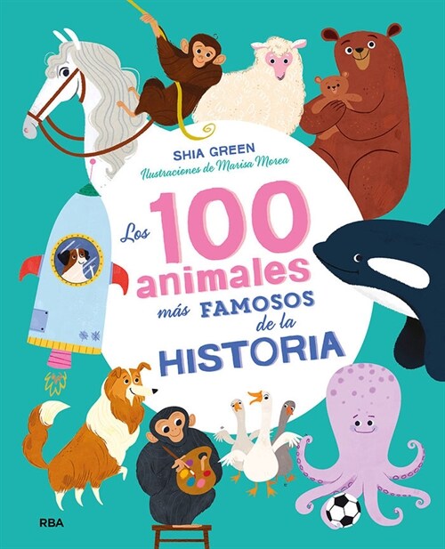 100 ANIMALES MAS FAMOSOS DE LA HISTORI (Hardcover)