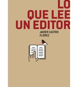 LO QUE LEE UN EDITOR (Book)