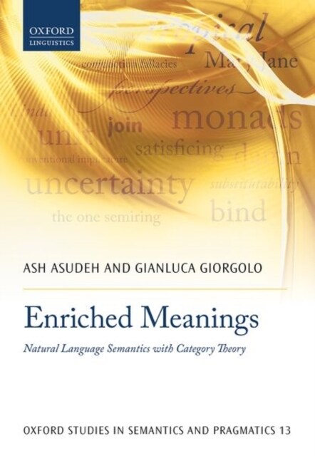 Enriched Meanings : Natural Language Semantics with Category Theory (Hardcover)