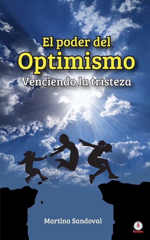 El poder del optimismo: Venciendo la tristeza (Paperback)