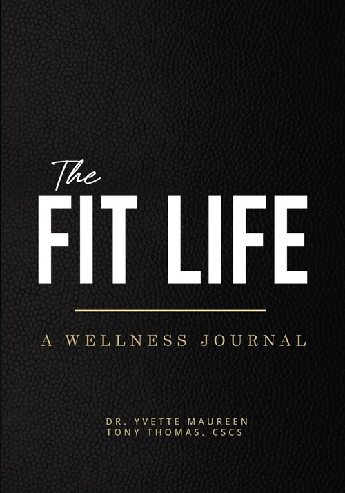 The Fit Life: A Wellness Journal (Standard) (Paperback, Standard)