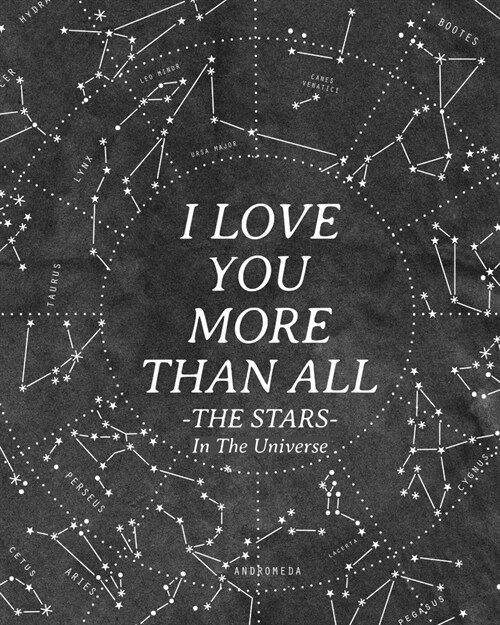 I Love You More Than All The Stars In The Universe: 365 Reasons Why I Love You - Gifts That Say I Love You For Him (Paperback)