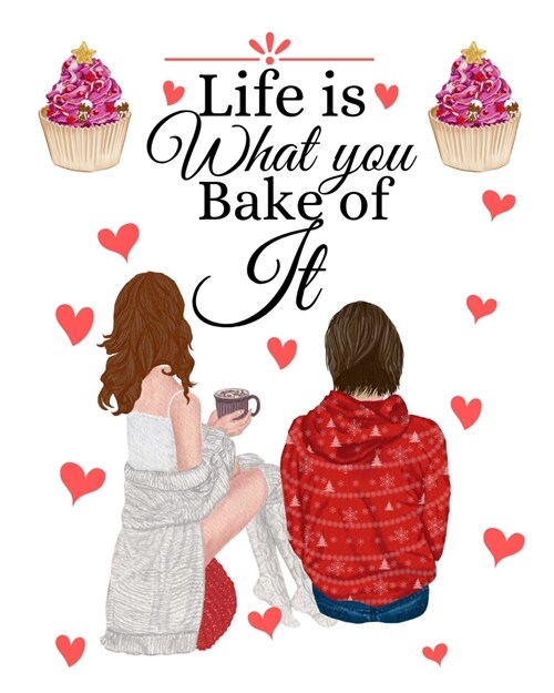 Life Is What You Bake Of It: Handwritten Recipe Book - Cake Mix Magic Cookbook - Blank Family Cookbook (Paperback)