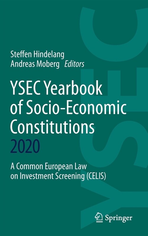 Ysec Yearbook of Socio-Economic Constitutions 2020: A Common European Law on Investment Screening (Celis) (Hardcover, 2021)