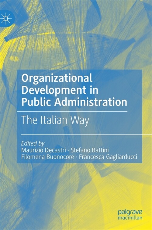 Organizational Development in Public Administration: The Italian Way (Hardcover, 2021)