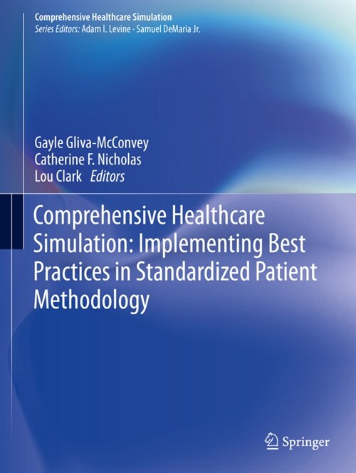 Comprehensive Healthcare Simulation: Implementing Best Practices in Standardized Patient Methodology (Paperback)