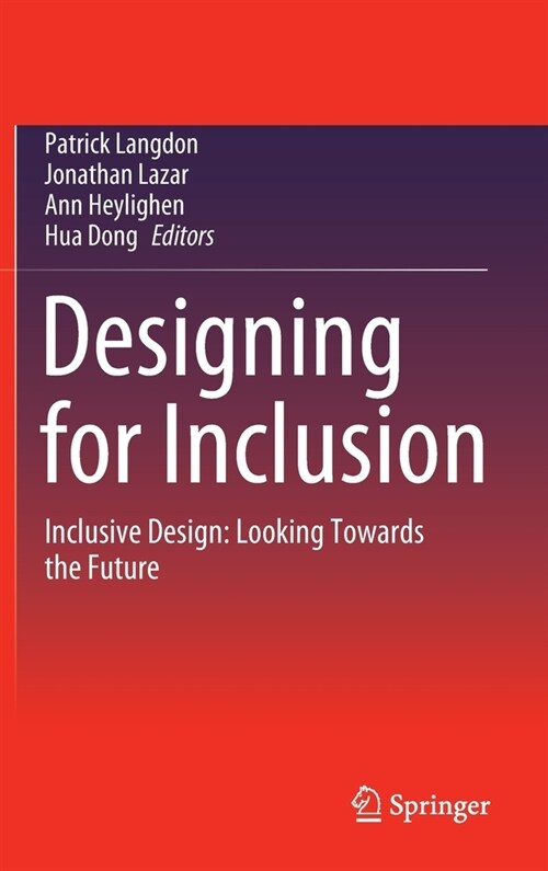 Designing for Inclusion: Inclusive Design: Looking Towards the Future (Hardcover, 2020)