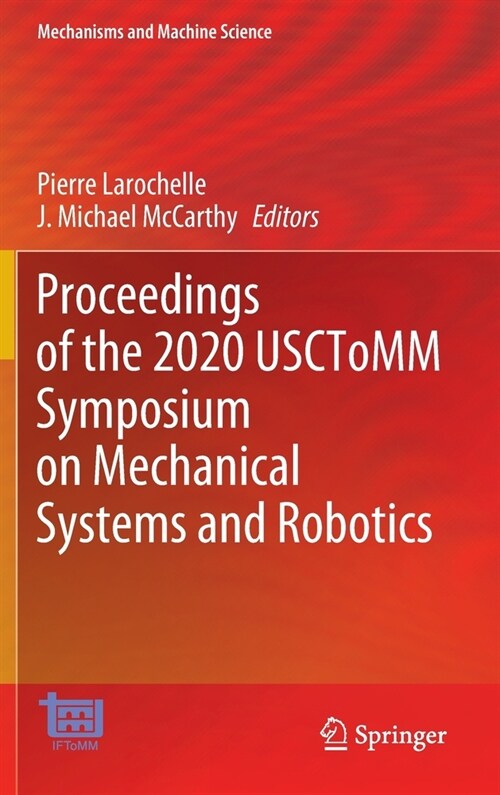 Proceedings of the 2020 USCToMM Symposium on Mechanical Systems and Robotics (Hardcover)